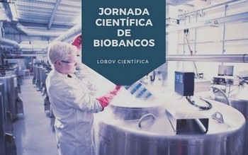 Jornada Científica de Biobancos – Estrategias de Preservación y nuevas tecnologías