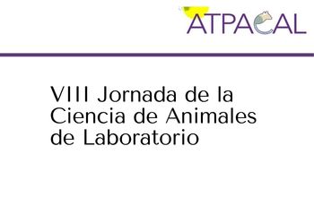 VII Jornada de la Ciencia de Animales de Laboratorio -ATPACAL